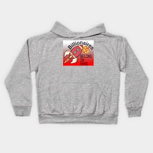 Billionaires Belong On Mars! Kids Hoodie